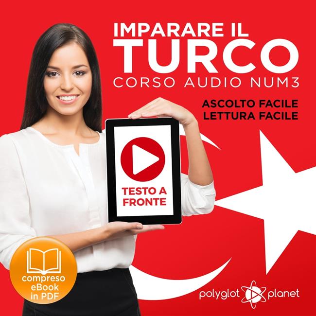 Libraccio Imparare il Turco - Lettura Facile - Ascolto Facile - Testo a Fronte: Turco Corso Audio Num. 3 [Learn Turkish - Easy Reading - Easy Listening] (audiolibro)
