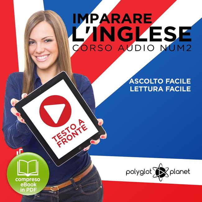 Libraccio Imparare l'Inglese - Lettura Facile - Ascolto Facile - Testo a Fronte: Inglese Corso Audio Num. 2 [Learn English - Easy Reading - Easy Audio] (audiolibro)