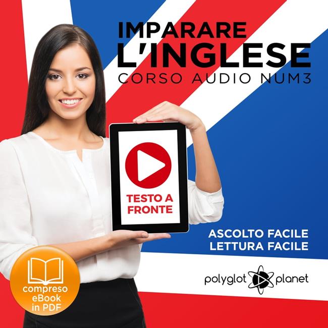 Libraccio Imparare l'Inglese - Lettura Facile - Ascolto Facile - Testo a Fronte: Inglese Corso Audio Num. 3 [Learn English - Easy Reading - Easy Audio] (audiolibro)