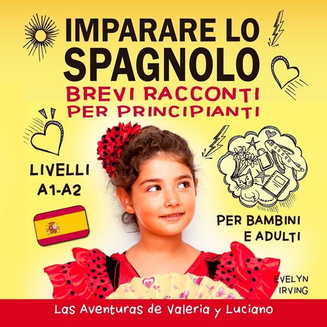Libraccio Imparare lo Spagnolo Brevi Racconti per Principianti (audiolibro)