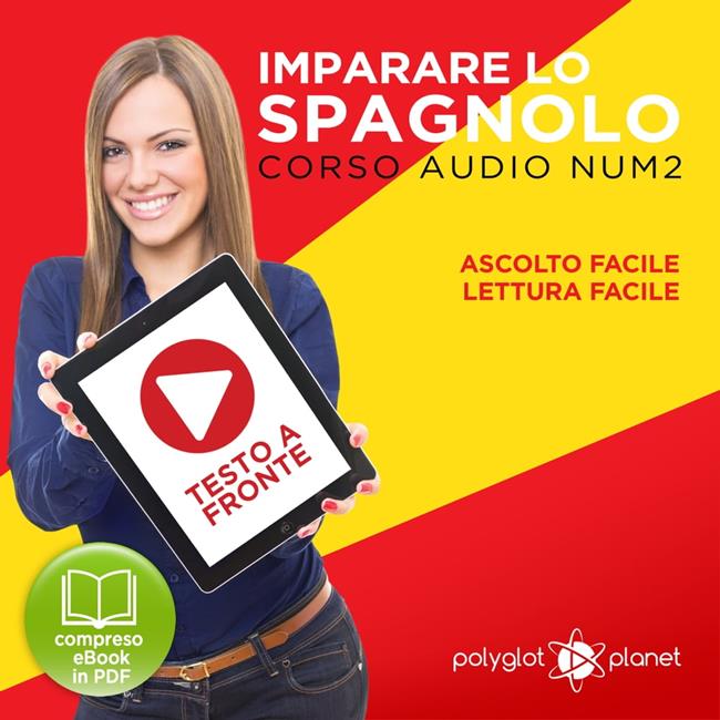 Libraccio Imparare lo Spagnolo - Lettura Facile - Ascolto Facile - Testo a Fronte: Spagnolo Corso Audio Num. 2 [Learn Spanish - Easy Reading - Easy Listening] (audiolibro)