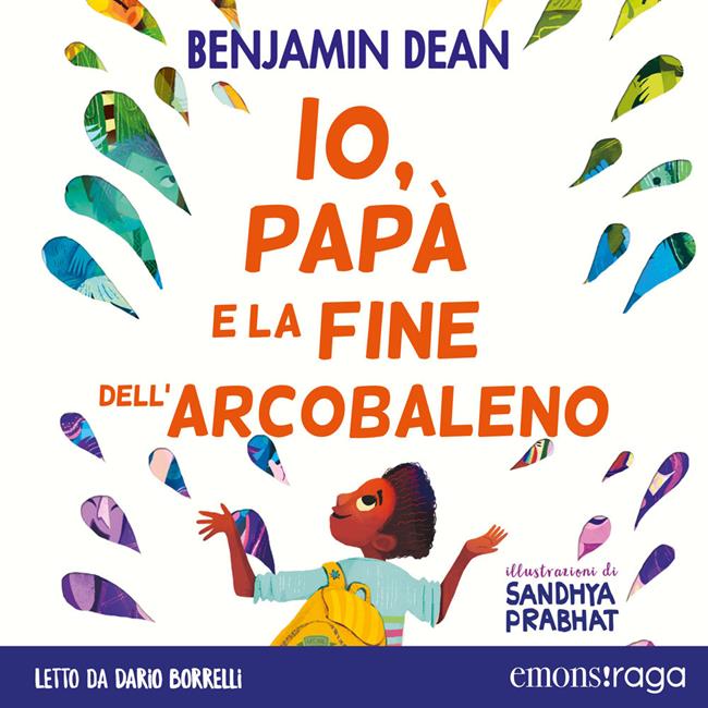 Libraccio Io papà e la fine dell'arcobaleno (audiolibro)