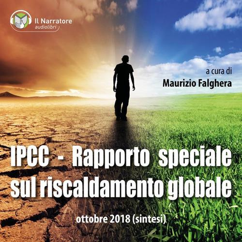 Libraccio IPCC - Rapporto speciale sul riscaldamento globale (audiolibro)