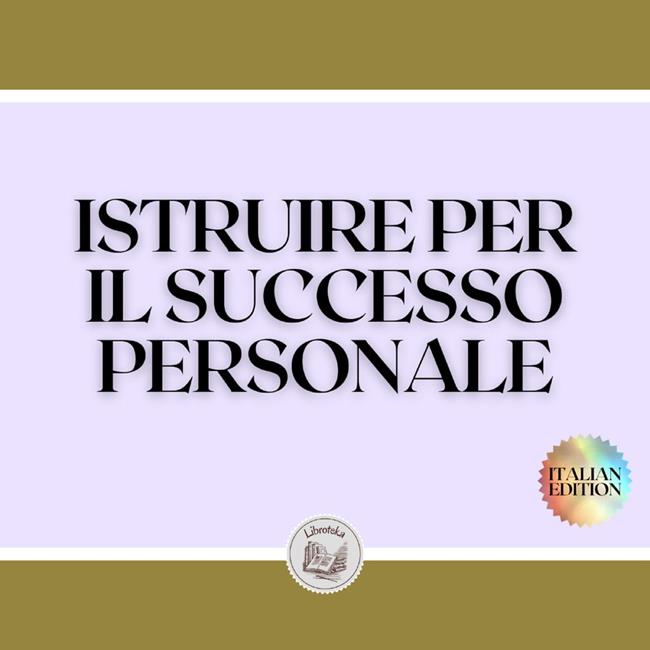 Libraccio ISTRUIRE PER IL SUCCESSO PERSONALE (audiolibro)