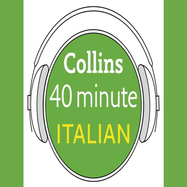 Libraccio Italian in 40 Minutes: Learn to speak Italian in minutes with Collins (audiolibro)