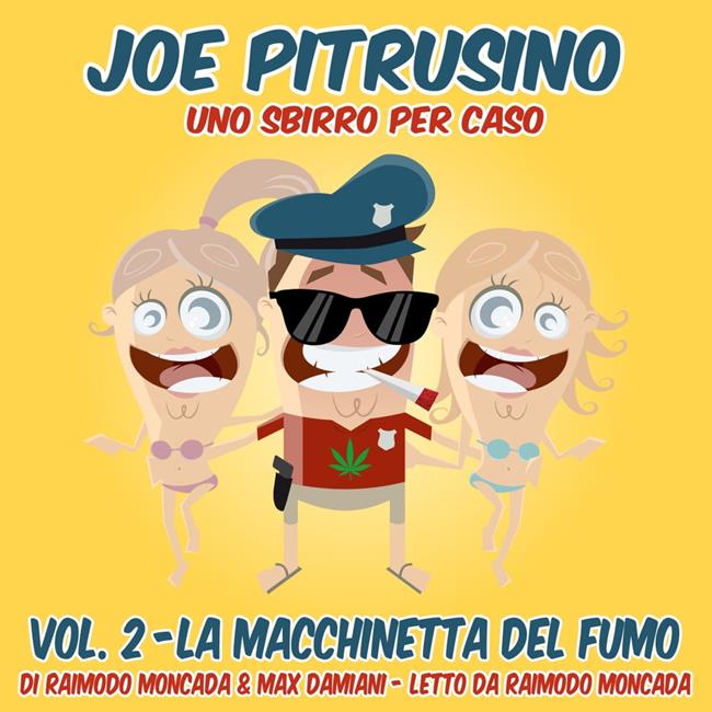 Libraccio Joe Pitrusino – Uno Sbirro per caso – Vol. 2 (audiolibro)