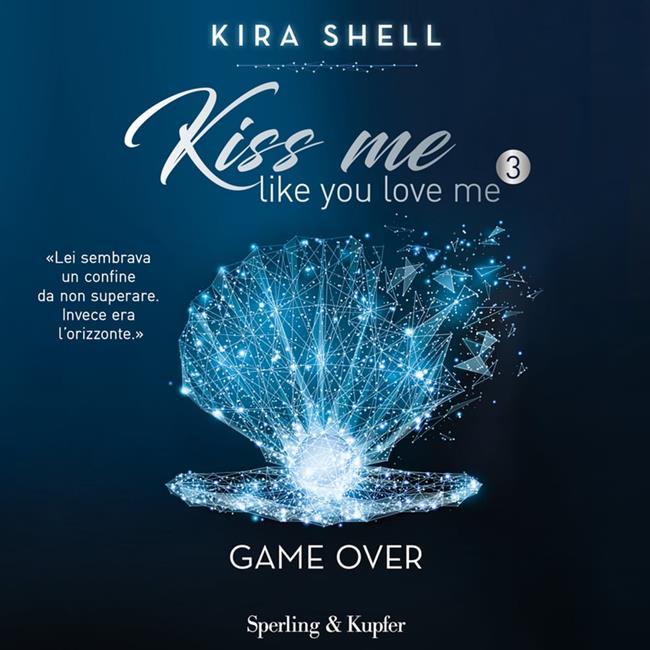 Libraccio Kiss me like you love me 3: Game over (audiolibro)