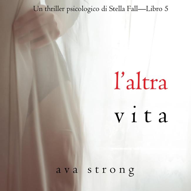 Libraccio L’altra vita (Un thriller psicologico di Stella Fall—Libro 5) (audiolibro)
