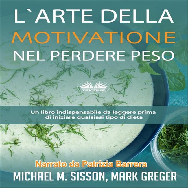 Libraccio L'Arte Della Motivazione Nel Perdere Peso (audiolibro)