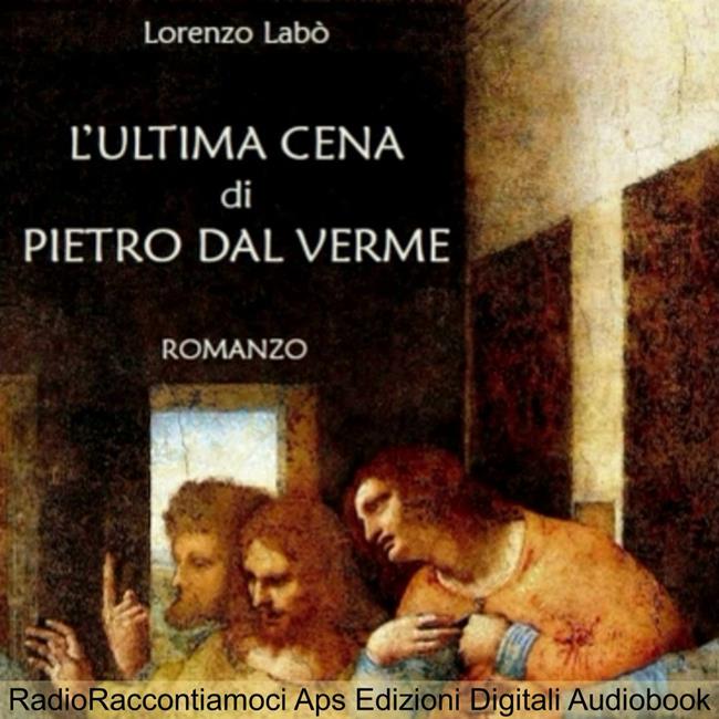 Libraccio L'ultima cena di Pietro Dal Verme (audiolibro)