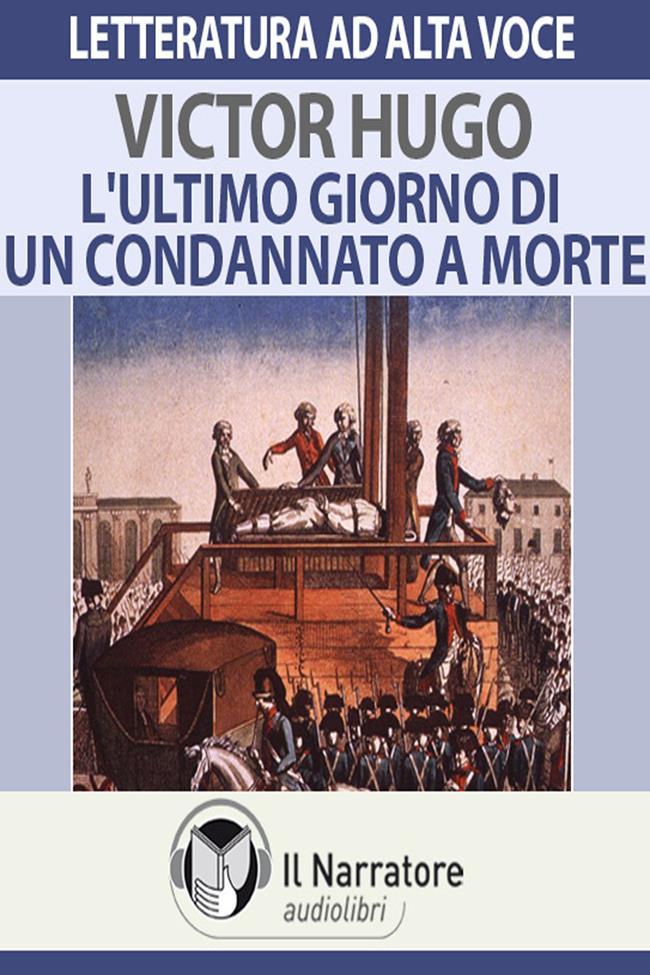 Libraccio L'ultimo giorno di un condannato a morte (audiolibro)