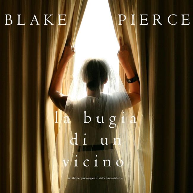 Libraccio La Bugia di un Vicino (Un Thriller Psicologico di Chloe Fine—Libro 2) (audiolibro)