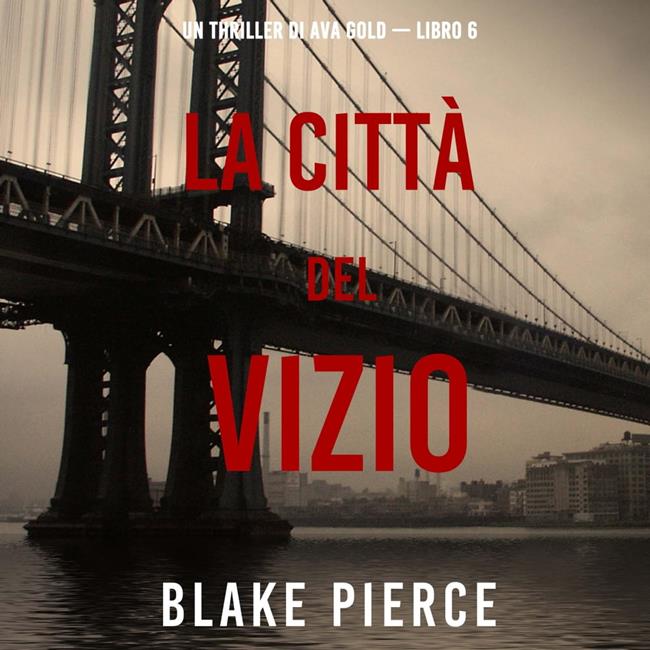 Libraccio La città del vizio: Un thriller di Ava Gold (Libro 6) (audiolibro)