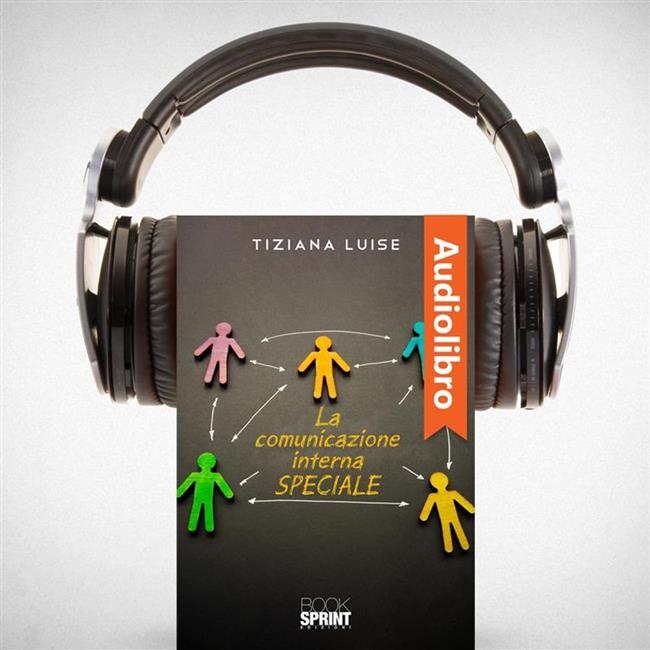 Libraccio La comunicazione interna SPECIALE (audiolibro)