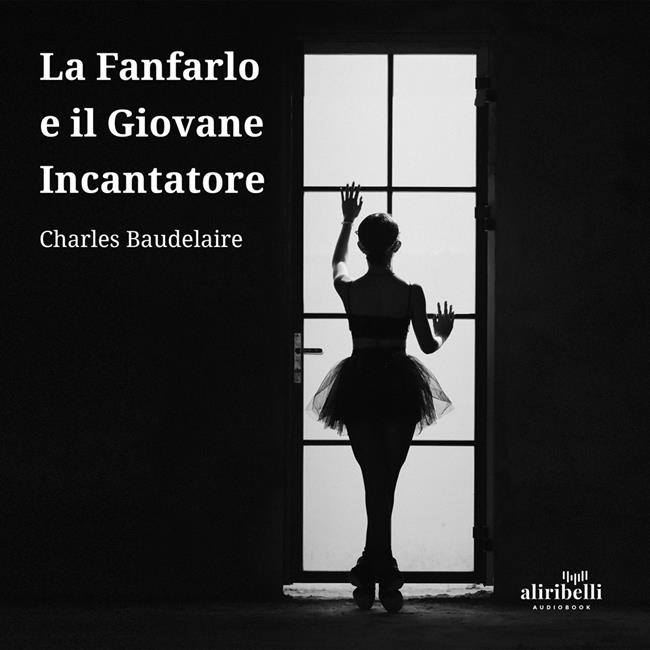 Libraccio La Fanfarlo e il Giovane Incantatore (audiolibro)