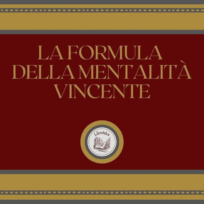 Libraccio La formula della mentalità vincente (audiolibro)