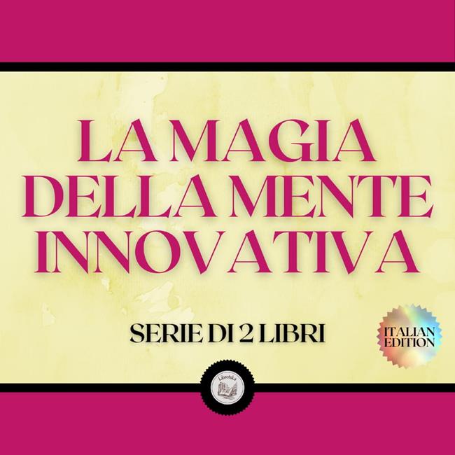 Libraccio LA MAGIA DELLA MENTE INNOVATIVA (SERIE DI 2 LIBRI) (audiolibro)
