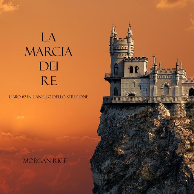 Libraccio La Marcia Dei Re (Libro #2 In L’Anello Dello Stregone) (audiolibro)