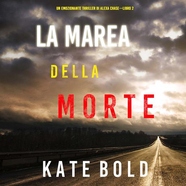 Libraccio La marea della morte (Un emozionante thriller di Alexa Chase—Libro 2) (audiolibro)