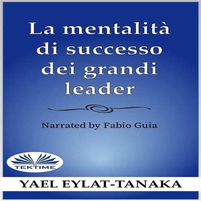 Libraccio La Mentalità Di Successo Dei Grandi Leader (audiolibro)