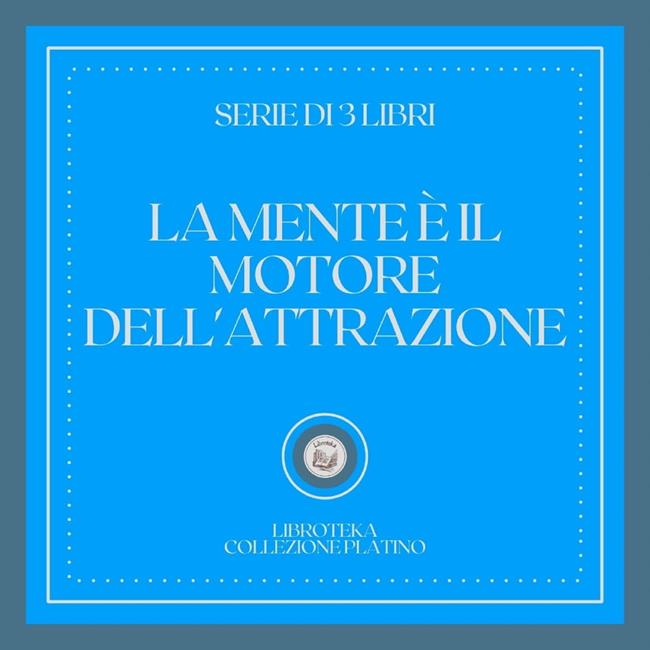 Libraccio LA MENTE È IL MOTORE DELL'ATTRAZIONE (SERIE DI 3 LIBRI) (audiolibro)