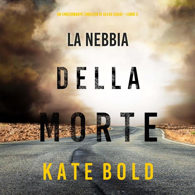 Libraccio La nebbia della morte (Un emozionante thriller di Alexa Chase—Libro 5) (audiolibro)