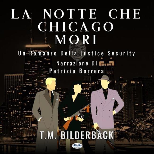 Libraccio La Notte Che Chicago Morì - Romanzo Sulla Sicurezza Della Giustizia (audiolibro)