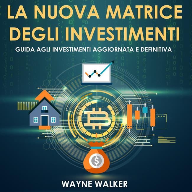 Libraccio La Nuova Matrice Degli Investimenti (audiolibro)