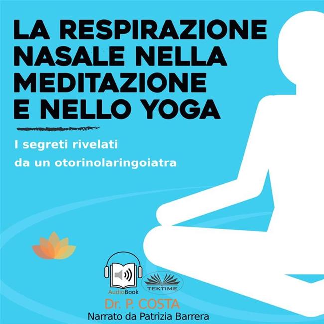 Libraccio La Respirazione Nasale Nella Meditazione E Nello Yoga (audiolibro)