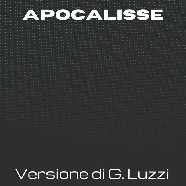 Libraccio La Sacra Bibbia - Apocalisse - Versione di Giovanni Luzzi (audiolibro)