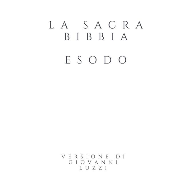Libraccio La Sacra Bibbia - Esodo - Versione di Giovanni Luzzi (audiolibro)