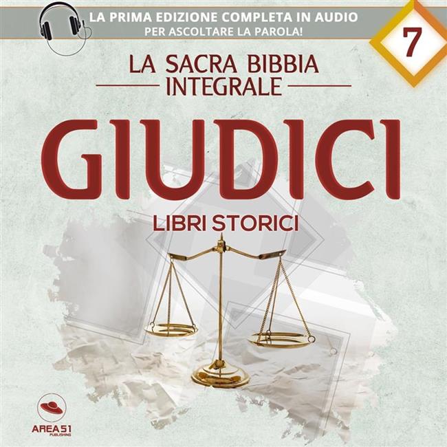 Libraccio La sacra Bibbia integrale. Giudici – Libri storici (audiolibro)
