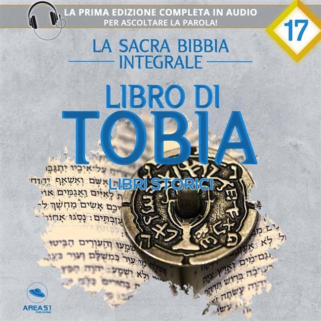 Libraccio La sacra Bibbia integrale. Libro di Tobia – Libri storici (audiolibro)