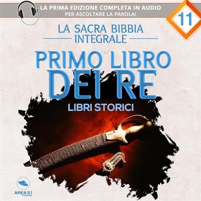 Libraccio La sacra Bibbia integrale. Primo Libro dei Re – Libri storici (audiolibro)