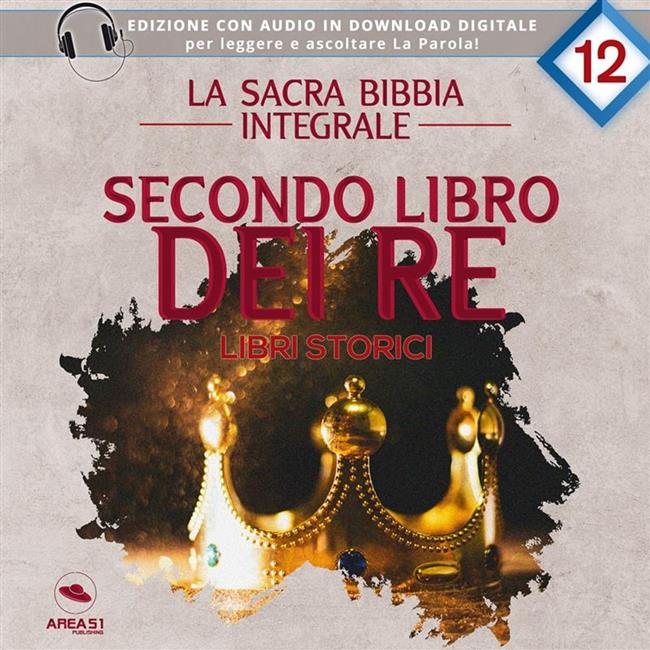 Libraccio La sacra Bibbia integrale. Secondo Libro dei Re – Libri storici (audiolibro)