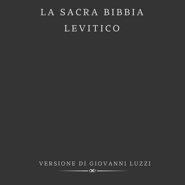 Libraccio La Sacra Bibbia - Levitico - Versione di Giovanni Luzzi (audiolibro)