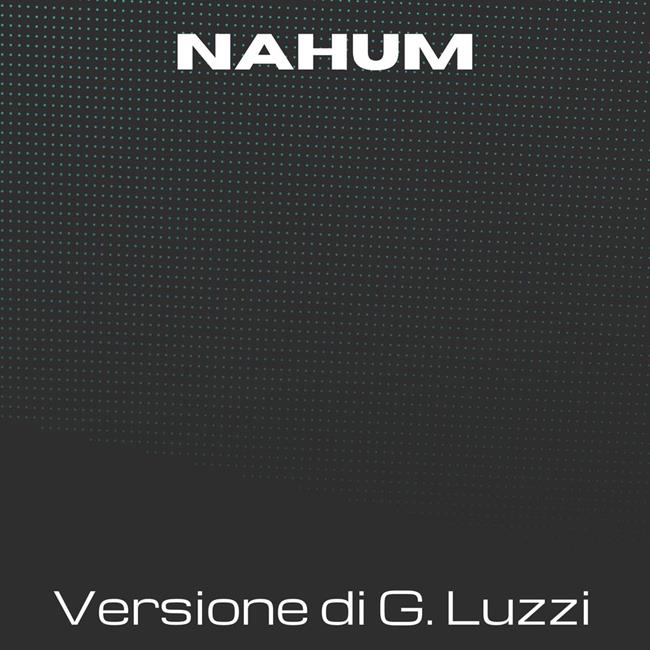 Libraccio La Sacra Bibbia - Nahum - Versione di Giovanni Luzzi (audiolibro)