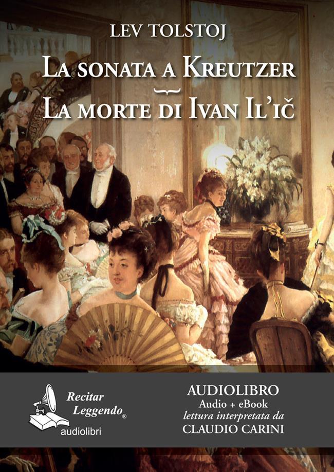 Libraccio La Sonata a Kreutzer - La morte di Ivan Il'ic (audiolibro)