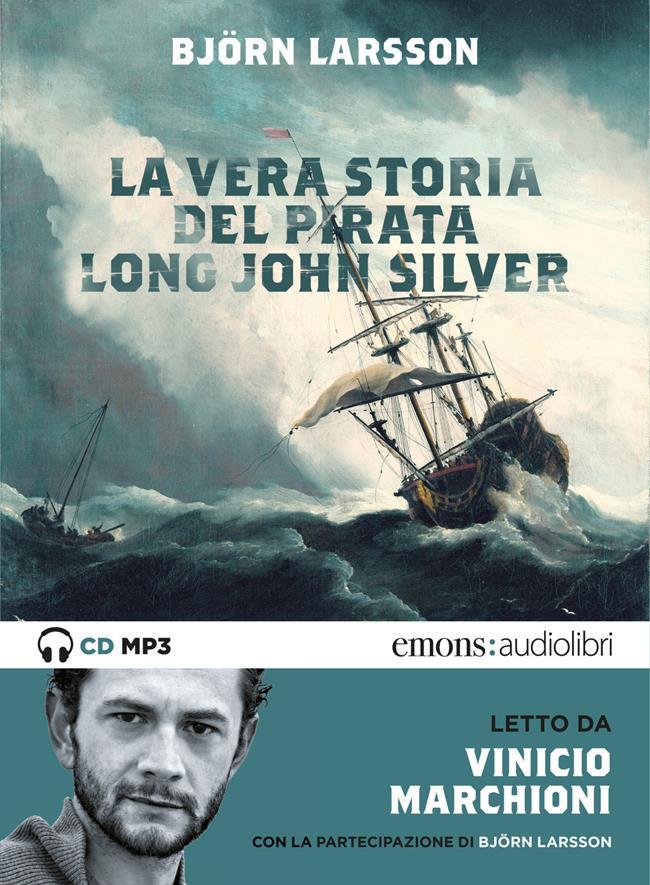 Libraccio La vera storia del pirata Long John Silver (audiolibro)
