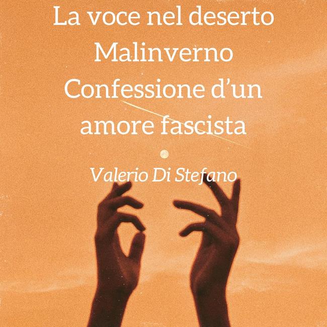 Libraccio La voce nel deserto - Malinverno - Confessione d'un amore fascista (audiolibro)