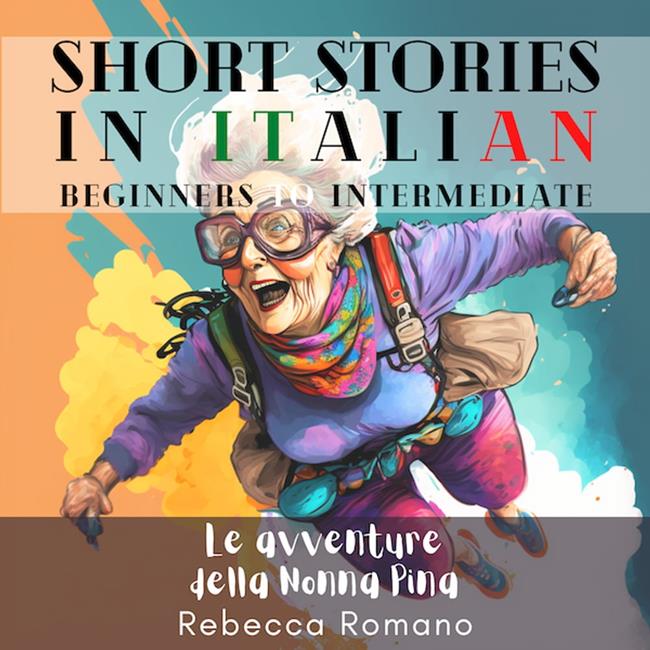 Libraccio Le avventure della nonna Pina - Engaging Short Stories in Italian for Beginner and Intermediate Level (audiolibro)