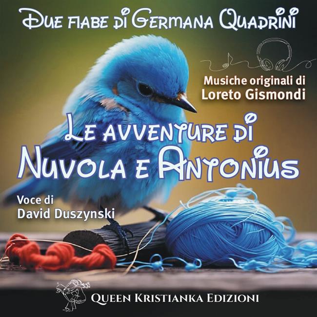 Libraccio Le avventure di Nuvola e Antonius. Due fiabe di Germana Quadrini. 0-6 anni (audiolibro)
