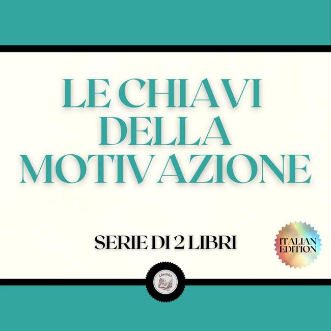 Libraccio LE CHIAVI DELLA MOTIVAZIONE (SERIE DI 2 LIBRI) (audiolibro)