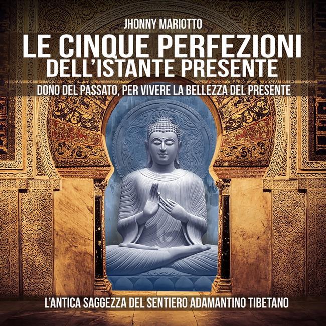 Libraccio Le Cinque Perfezioni dell’Istante Presente (audiolibro)