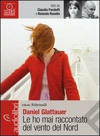 Libraccio Le ho mai raccontato del vento del Nord (audiolibro)