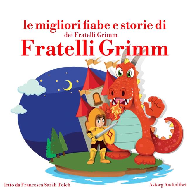 Libraccio Le migliori fiabe e storie dei Fratelli Grimm (audiolibro)