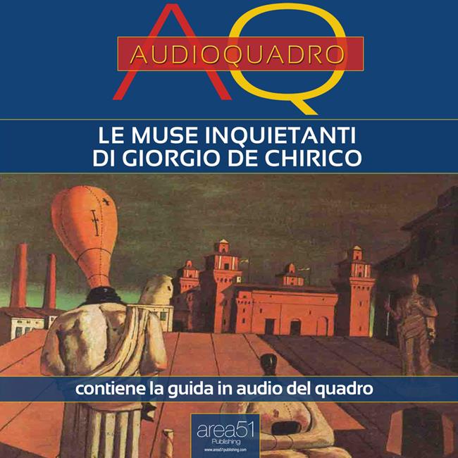 Libraccio Le Muse inquietanti di Giorgio De Chirico. Audioquadro (audiolibro)