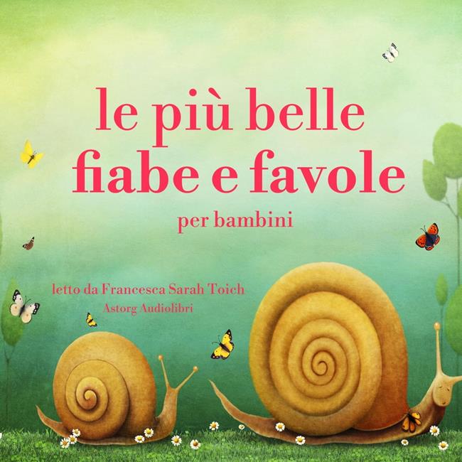 Libraccio Le più belle fiabe e favole per bambini (audiolibro)
