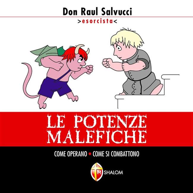 Libraccio Le potenze malefiche. Come operano come si combattono (audiolibro)