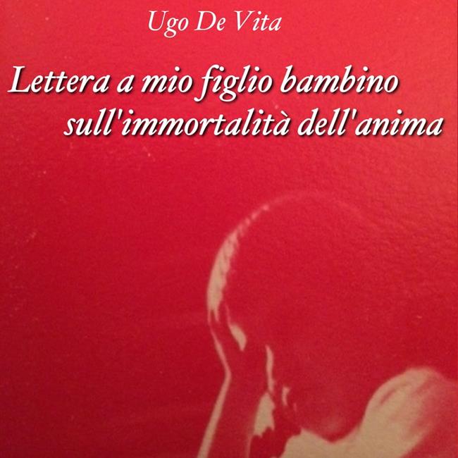 Libraccio Lettera a mio figlio bambino sull'immortalità dell'anima (audiolibro)